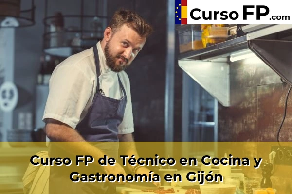 Curso FP de Técnico en Cocina y Gastronomía en La Pedrera 34 Curso FP de Técnico en Cocina y Gastronomía en Gijón