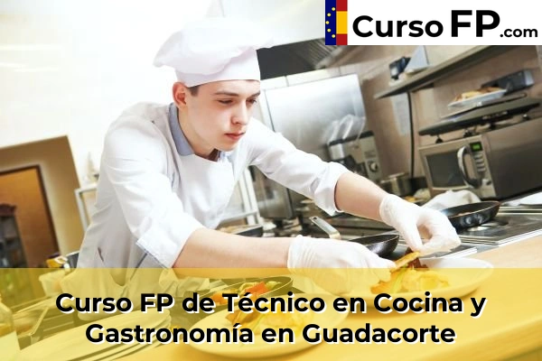 Curso FP de Técnico en Cocina y Gastronomía en la provincia de Cádiz 16 Curso FP de Técnico en Cocina y Gastronomía en Guadacorte