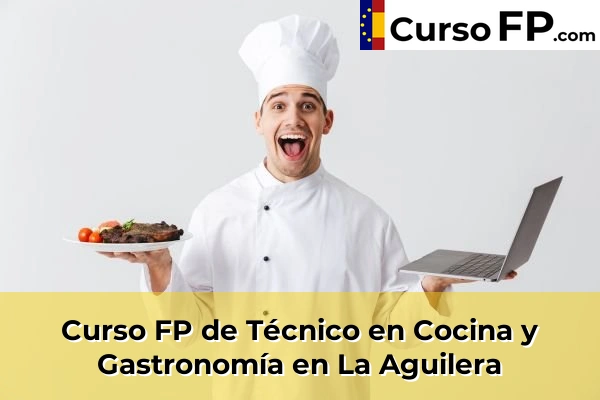 Curso FP de Técnico en Cocina y Gastronomía en La Puebla de Arganzón 33 Curso FP de Técnico en Cocina y Gastronomía en La Aguilera