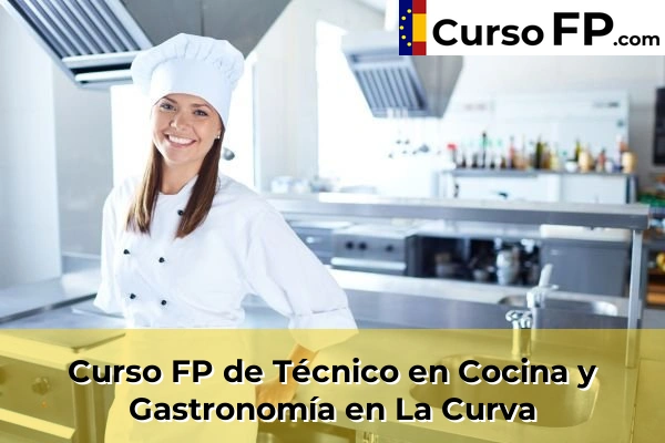 Curso FP de Técnico en Cocina y Gastronomía en La Curva