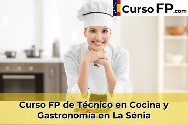 Curso FP de Técnico en Cocina y Gastronomía en La Sénia