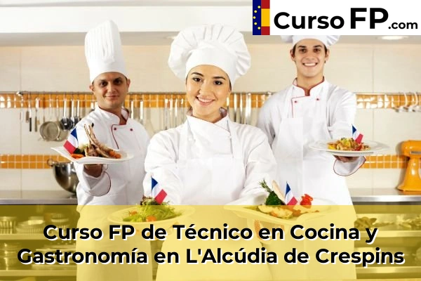 Curso FP de Técnico en Cocina y Gastronomía en L'Alcúdia