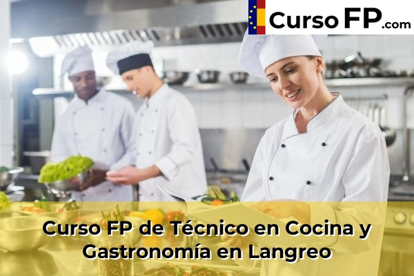 Curso FP de Técnico en Cocina y Gastronomía en La Pedrera 42 Curso FP de Técnico en Cocina y Gastronomía en Langreo