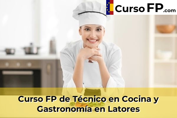 Curso FP de Técnico en Cocina y Gastronomía en La Pedrera 44 Curso FP de Técnico en Cocina y Gastronomía en Latores