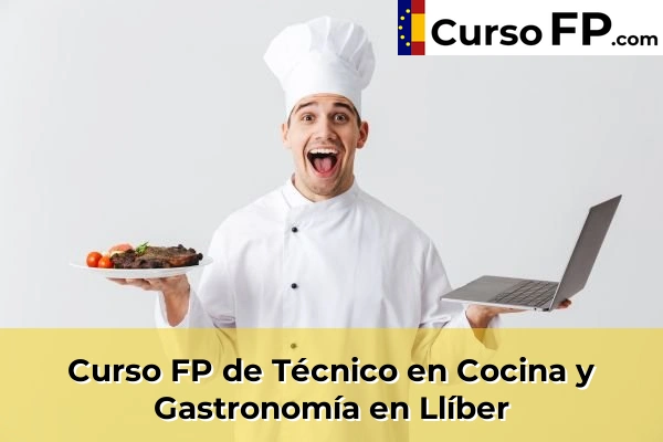 Curso FP de Técnico en Cocina y Gastronomía en la provincia de Alicante 50 Curso FP de Técnico en Cocina y Gastronomía en Llíber