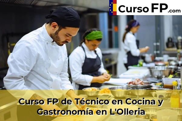 Curso FP de Técnico en Cocina y Gastronomía en L'Olleria