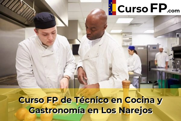 Curso FP de Técnico en Cocina y Gastronomía en Los Narejos