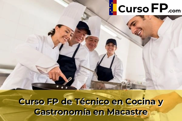 Curso FP de Técnico en Cocina y Gastronomía en Macastre