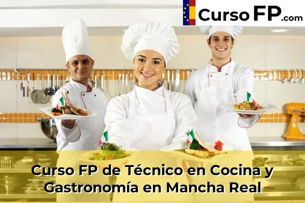 Curso FP de Técnico en Cocina y Gastronomía en la provincia de Jaén 15 Curso FP de Técnico en Cocina y Gastronomía en Mancha Real