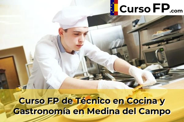 Curso FP de Técnico en Cocina y Gastronomía en Medina del Campo