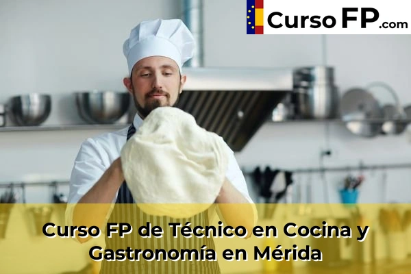 Curso FP de Técnico en Cocina y Gastronomía en Don Benito 41 Curso FP de Técnico en Cocina y Gastronomía en Mérida
