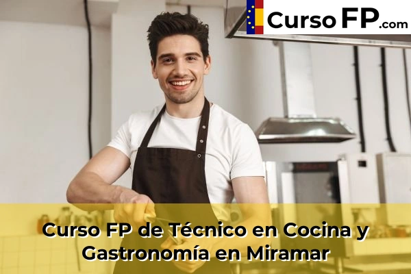 Curso FP de Técnico en Cocina y Gastronomía en Miramar