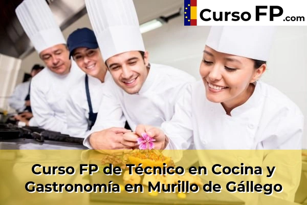 Curso FP de Técnico en Cocina y Gastronomía en la provincia de Zaragoza 17 Curso FP de Técnico en Cocina y Gastronomía en Murillo de Gállego
