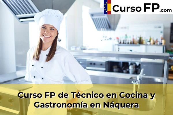 Curso FP de Técnico en Cocina y Gastronomía en Náquera