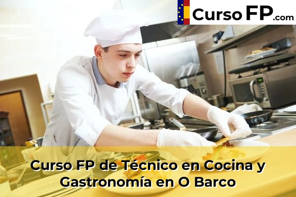 Curso FP de Técnico en Cocina y Gastronomía en la provincia de Ourense 11 Curso FP de Técnico en Cocina y Gastronomía en O Barco
