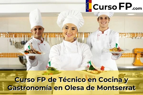 Curso FP de Técnico en Cocina y Gastronomía en Olesa de Montserrat
