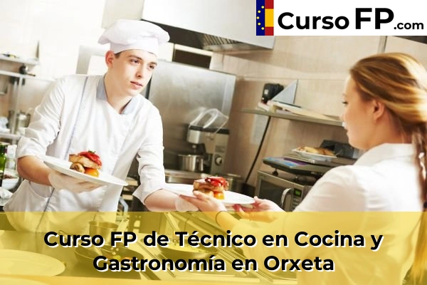 Curso FP de Técnico en Cocina y Gastronomía en la provincia de Alicante 61 Curso FP de Técnico en Cocina y Gastronomía en Orxeta