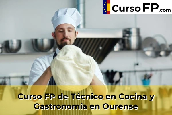 Curso FP de Técnico en Cocina y Gastronomía en la provincia de Ourense 14 Curso FP de Técnico en Cocina y Gastronomía en Ourense