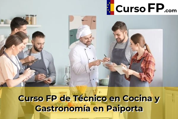 Curso FP de Técnico en Cocina y Gastronomía en Paiporta