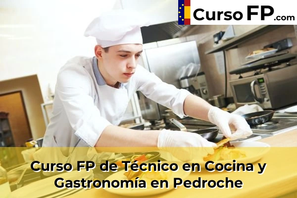 Curso FP de Técnico en Cocina y Gastronomía en Pedroche