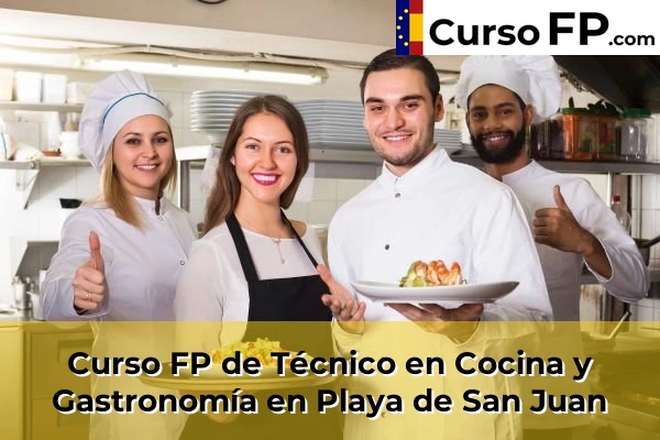 Curso FP de Técnico en Cocina y Gastronomía en Buzanada 65 Curso FP de Técnico en Cocina y Gastronomía en Playa de San Juan