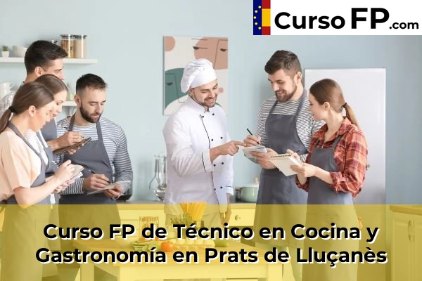 Curso FP de Técnico en Cocina y Gastronomía en Prats de Lluçanès