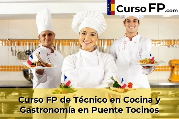 Curso FP de Técnico en Cocina y Gastronomía en Puente Tocinos