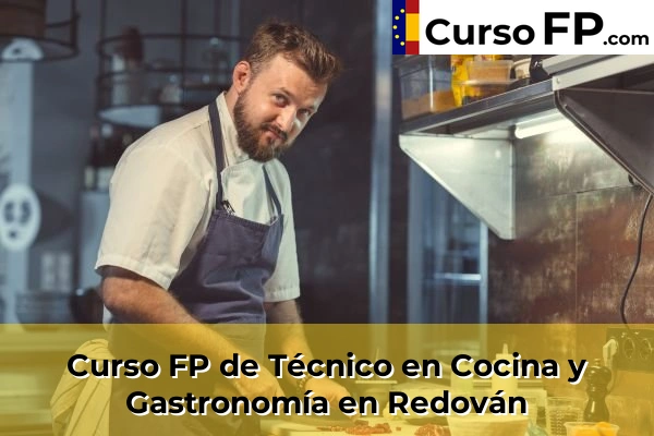 Curso FP de Técnico en Cocina y Gastronomía en la provincia de Alicante 68 Curso FP de Técnico en Cocina y Gastronomía en Redován