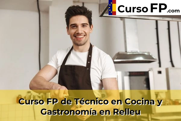 Curso FP de Técnico en Cocina y Gastronomía en la provincia de Alicante 69 Curso FP de Técnico en Cocina y Gastronomía en Relleu
