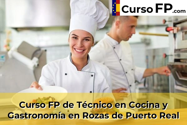 Curso FP de Técnico en Cocina y Gastronomía en Tres Cantos 100 Curso FP de Técnico en Cocina y Gastronomía en Rozas de Puerto Real