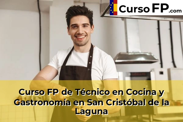 Curso FP de Técnico en Cocina y Gastronomía en Buzanada 69 Curso FP de Técnico en Cocina y Gastronomía en San Cristóbal de la Laguna