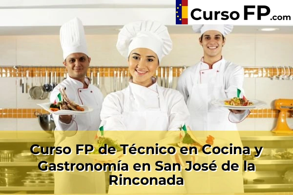 Curso FP de Técnico en Cocina y Gastronomía en San José de la Rinconada