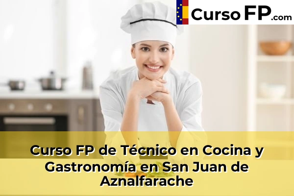 Curso FP de Técnico en Cocina y Gastronomía en San Juan de Aznalfarache