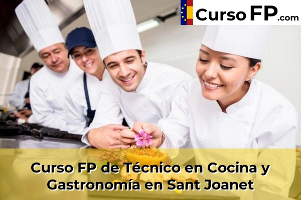 Curso FP de Técnico en Cocina y Gastronomía en Sant Joanet