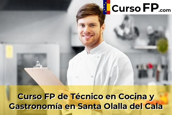 Curso FP de Técnico en Cocina y Gastronomía en Santa Olalla del Cala