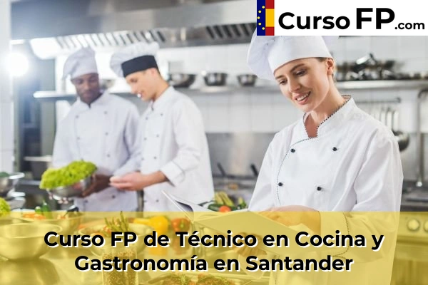 Curso FP de Técnico en Cocina y Gastronomía en Santander