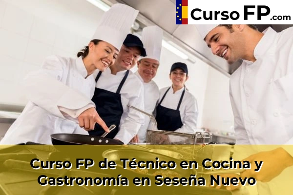 Curso FP de Técnico en Cocina y Gastronomía en Seseña Nuevo