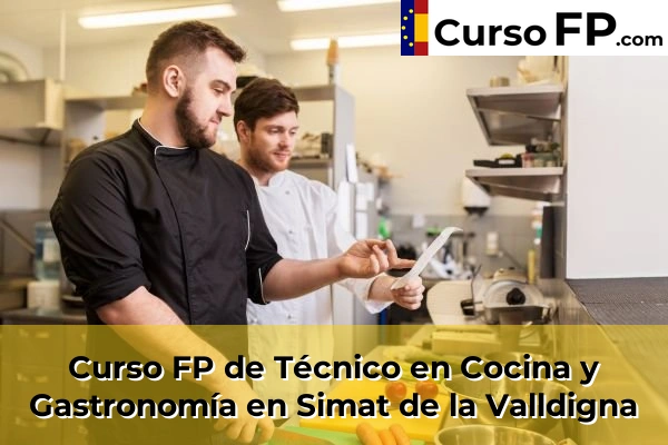 Curso FP de Técnico en Cocina y Gastronomía en Simat de la Valldigna