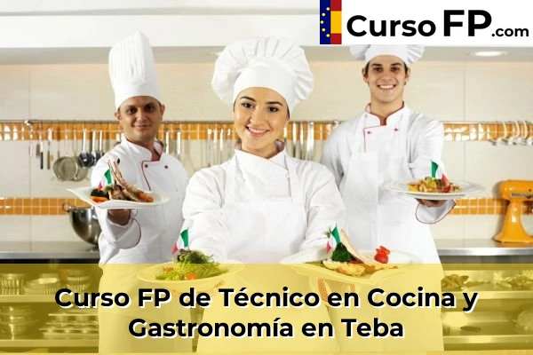 Curso FP de Técnico en Cocina y Gastronomía en Teba