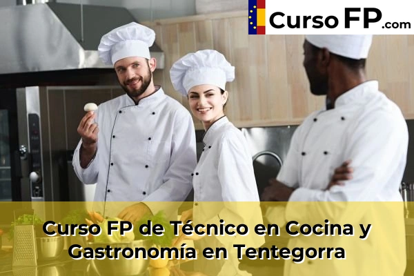Curso FP de Técnico en Cocina y Gastronomía en Tentegorra