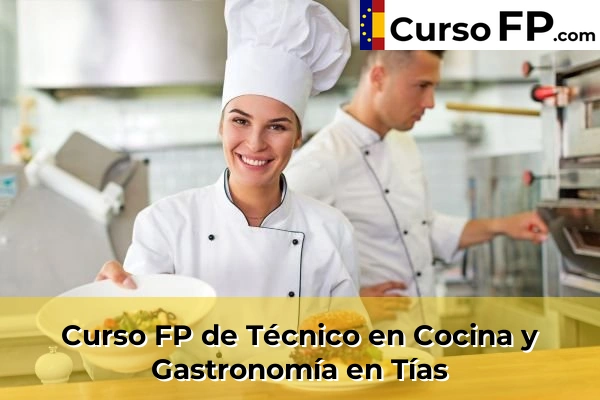 Curso FP de Técnico en Cocina y Gastronomía en la provincia de Las Palmas 38 Curso FP de Técnico en Cocina y Gastronomía en Tías