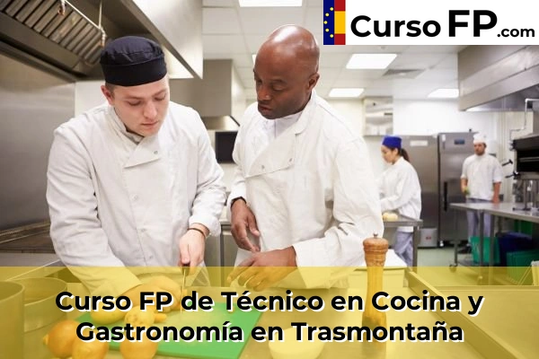 Curso FP de Técnico en Cocina y Gastronomía en la provincia de Las Palmas 40 Curso FP de Técnico en Cocina y Gastronomía en Trasmontaña