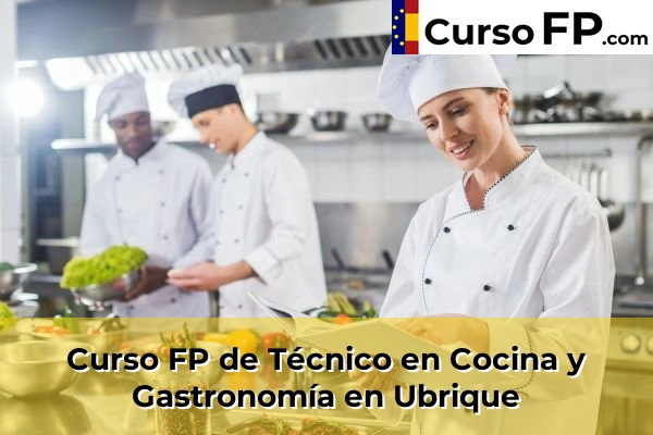 Curso FP de Técnico en Cocina y Gastronomía en la provincia de Cádiz 39 Curso FP de Técnico en Cocina y Gastronomía en Ubrique