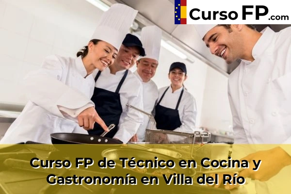 Curso FP de Técnico en Cocina y Gastronomía en Villa del Río