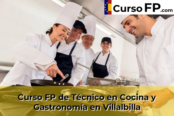Curso FP de Técnico en Cocina y Gastronomía en Tres Cantos 118 Curso FP de Técnico en Cocina y Gastronomía en Villalbilla