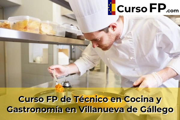 Curso FP de Técnico en Cocina y Gastronomía en la provincia de Zaragoza 26 Curso FP de Técnico en Cocina y Gastronomía en Villanueva de Gállego