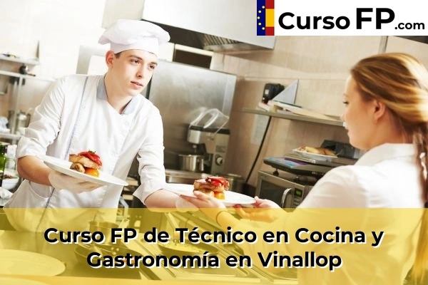 Curso FP de Técnico en Cocina y Gastronomía en Vinallop