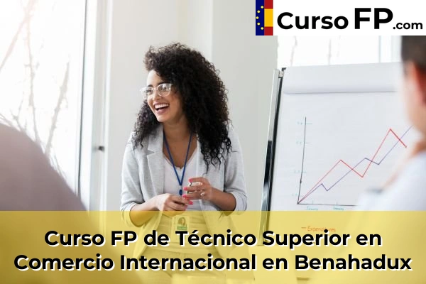 Curso FP de Técnico Superior en Comercio Internacional en La Curva 37 Curso FP de Técnico Superior en Comercio Internacional en Benahadux