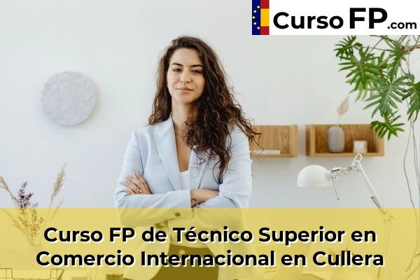 Curso FP de Técnico Superior en Comercio Internacional en Cullera