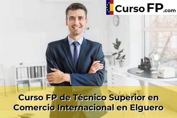 Curso FP de Técnico Superior en Comercio Internacional en Balmaseda 50 Curso FP de Técnico Superior en Comercio Internacional en Elguero